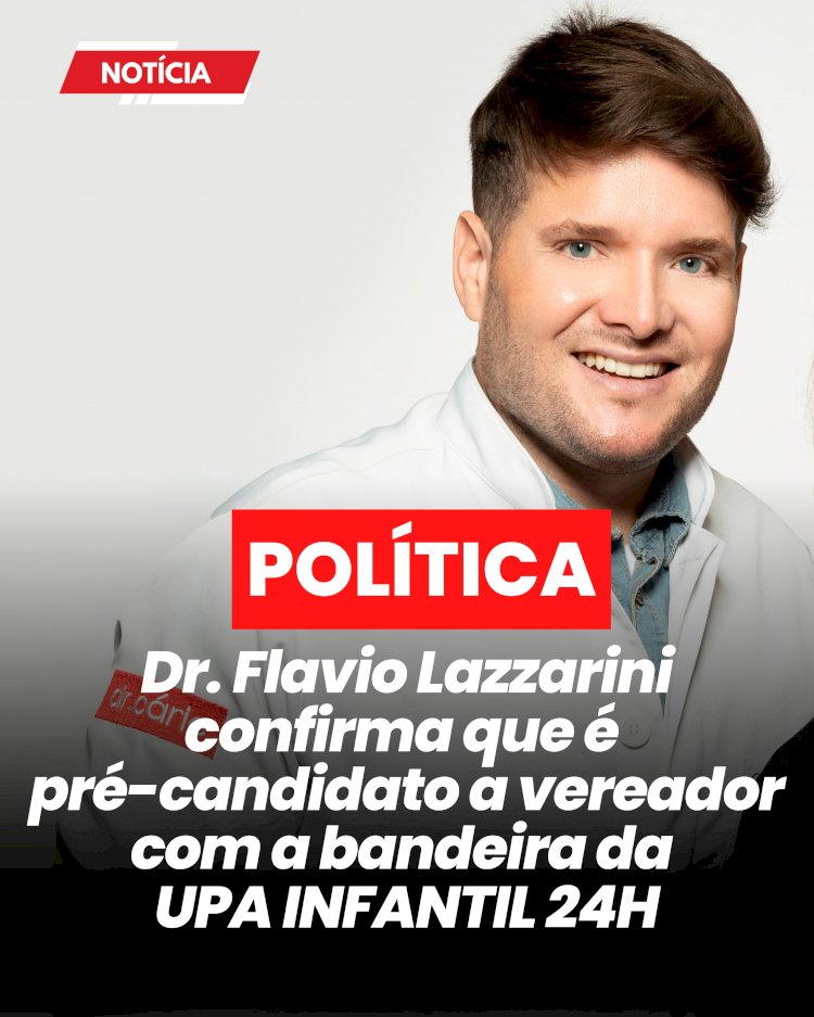 Dr. Flávio Lazzarini confirma que é pré-candidato a vereador em Aracruz